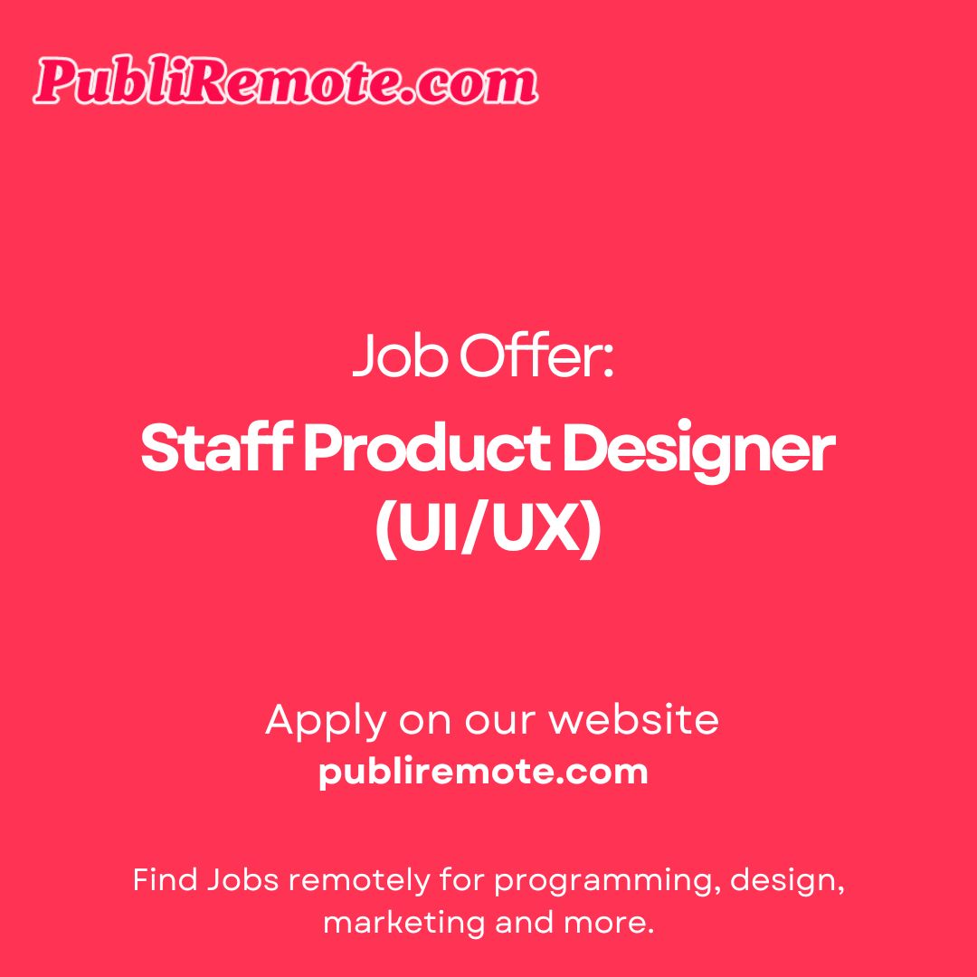 Staff Product Designer (UIUX)